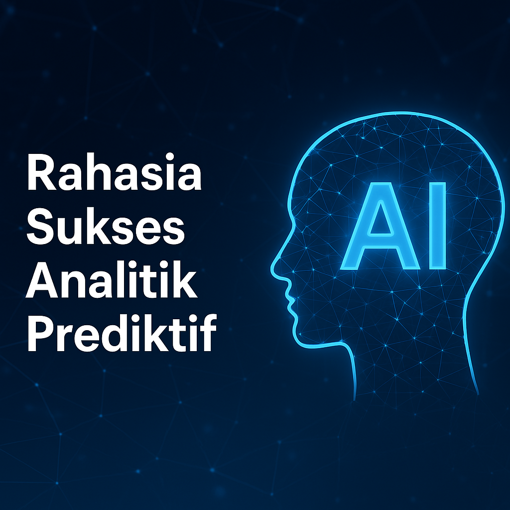Rahasia Sukses Analitik Prediktif