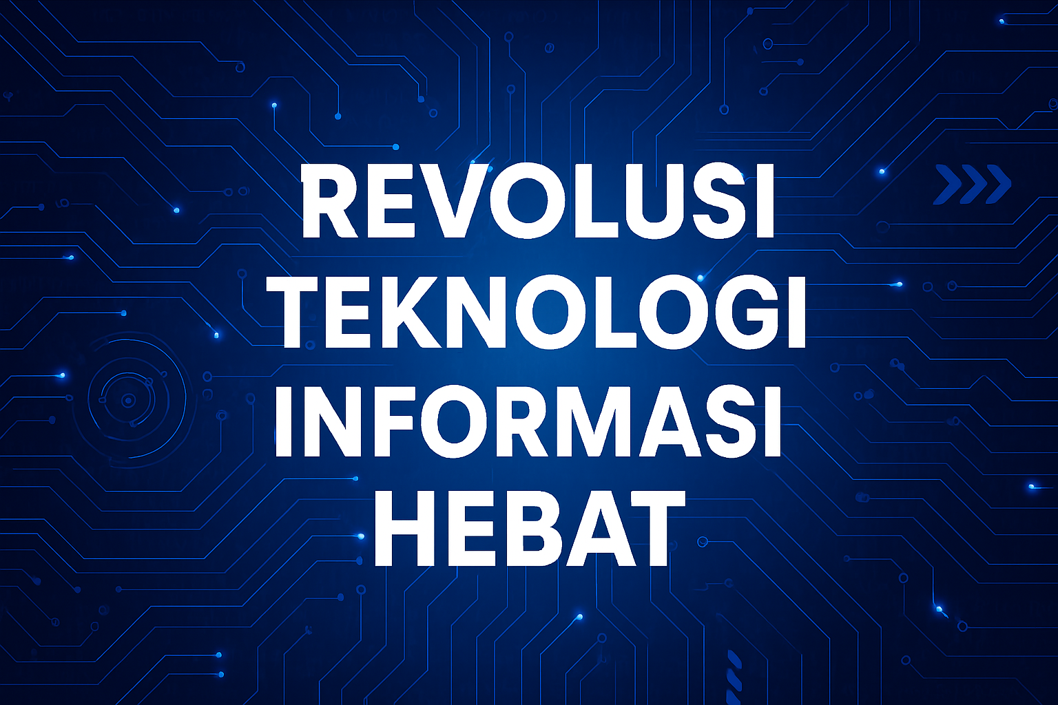 Revolusi Teknologi Informasi Hebat