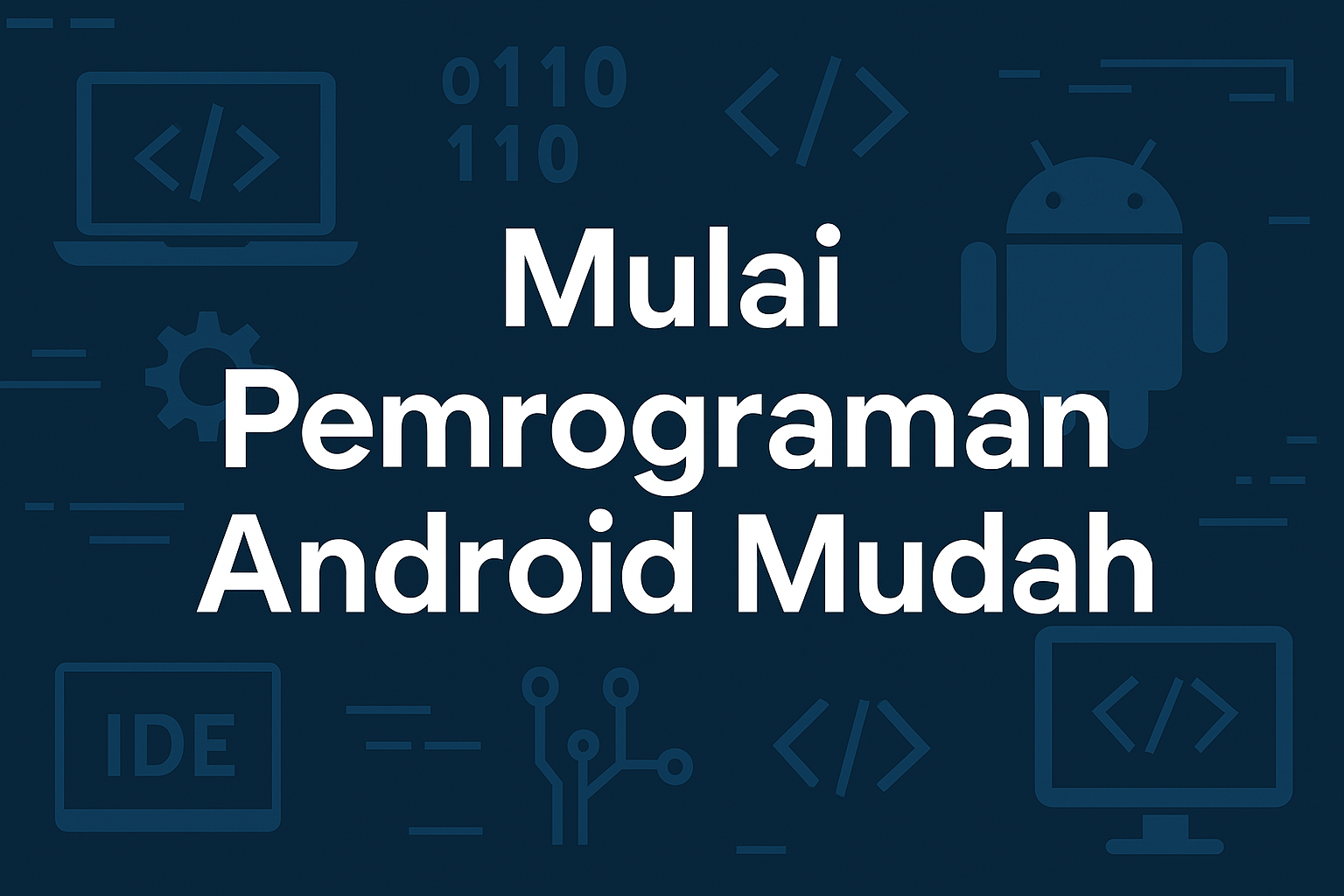 Mulai Pemrograman Android Mudah