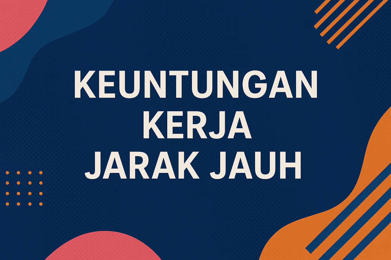 Keuntungan Kerja Jarak Jauh