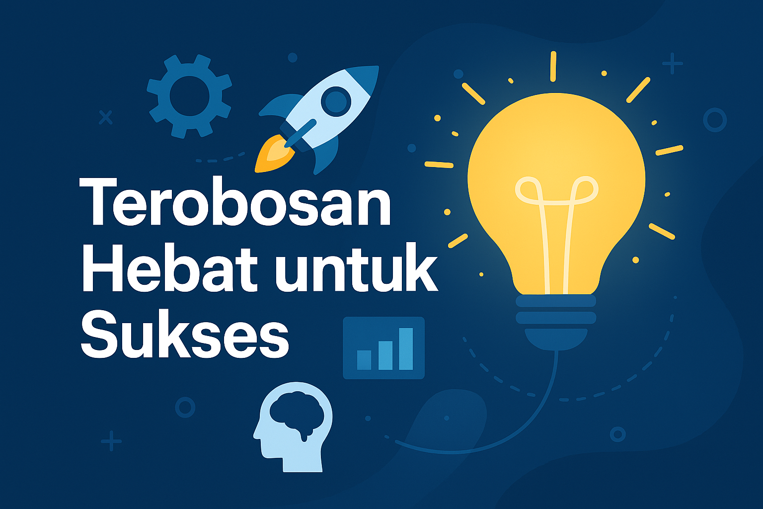 Terobosan Hebat untuk Sukses