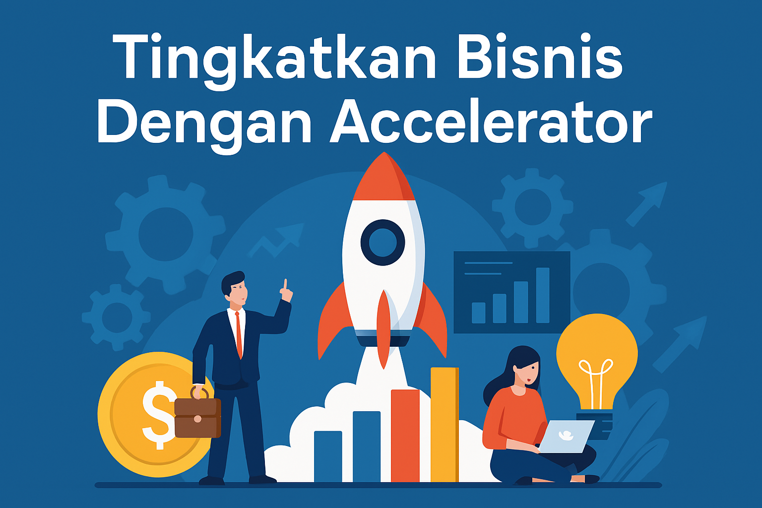 Tingkatkan Bisnis Dengan Accelerator